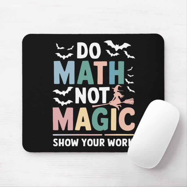 Tapis De Souris Fais des Maths Pas de la Magie Prof de Maths Montr (Avec souris)
