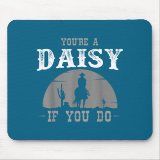 Tapis De Souris Fais du film western cow-boy T'es Daisy