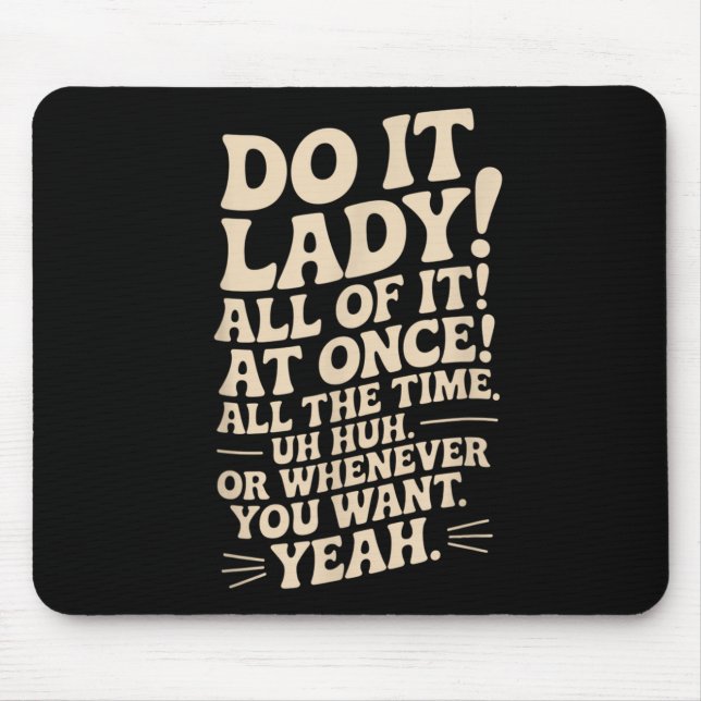 Tapis De Souris Fais-Le, Madame ! Trending Funny Disant (Devant)