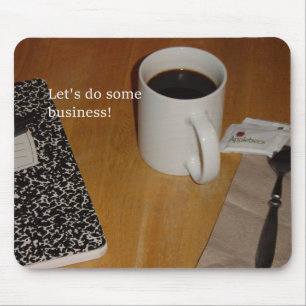 Tapis De Souris Faisons un peu d'affaires Mousepad