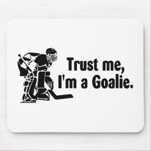 Tapis De Souris Faites-moi confiance Im un gardien de but (hockey)