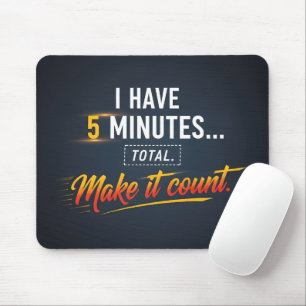 Tapis De Souris Faites que ça compte Citation de motivation pour l