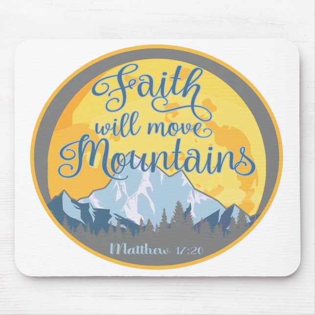 Tapis De Souris Faith Move Mountains Christian Design (Devant)