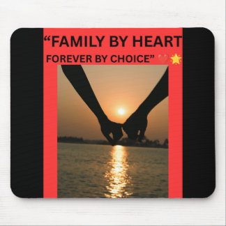 TAPIS DE SOURIS FAMILLE DE COEUR POUR TOUJOURS PAR CHOIX