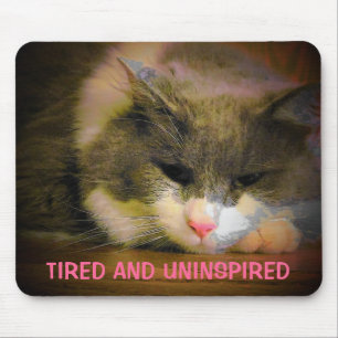 Tapis De Souris Fatigué et peu inspiré Chat triste