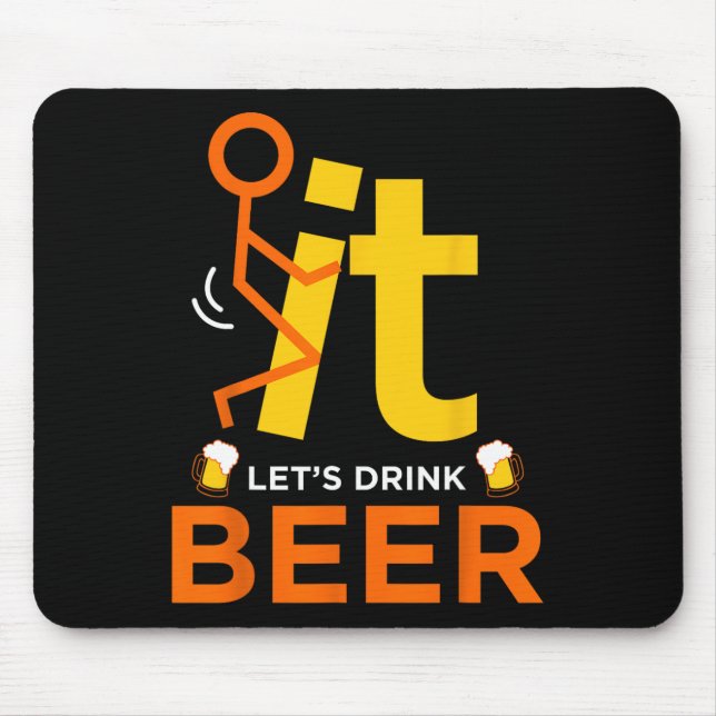 Tapis De Souris Fck It Let's Drink Beer - Drôle Rude Boire (Devant)