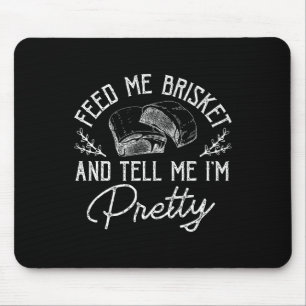 Tapis De Souris Feed Me Brisket Et Dis-Moi Moi Moi Joli Barbeque B