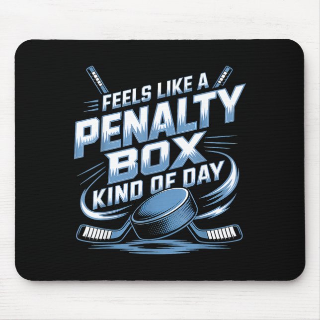 Tapis De Souris Feels Like A Penalty Box Kind Of Day  (Devant)