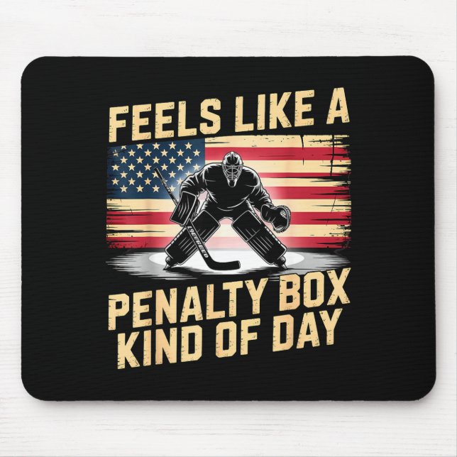 Tapis De Souris Feels Like A Penalty Box Kind Of Day Funny Hockey  (Devant)