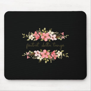 Tapis De Souris Femme Drôle Foxtrot Delta Tango Femme Flower Vint