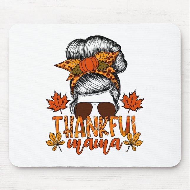 Tapis De Souris Femme Thanksgiving Messy Bun Cheveux Fall Mama (Devant)