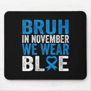 Tapis De Souris Femmes Bruh En Novembre Nous Portons Bleu Diabète