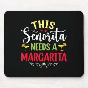 Tapis De Souris Femmes Cette Senorita A Besoin D'Une Margarita Fun