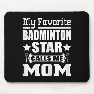 Tapis De Souris FEMMES Mon Badminton favori Star M'Appelle Maman T