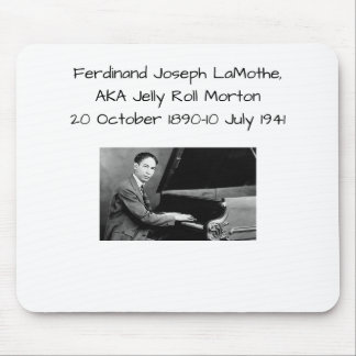 Tapis De Souris Ferdinand Joseph LaMothe, AKA Jelly Roll Morton