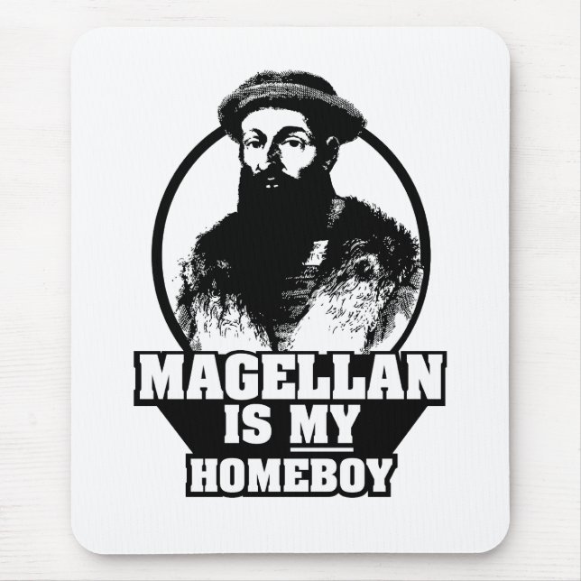 Tapis De Souris Ferdinand Magellan est mon homeboy (Devant)