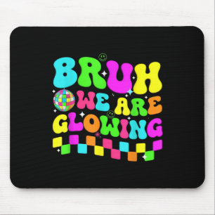 Tapis De Souris Fête Anniversaire Disco Bruh Nous Sommes En Train