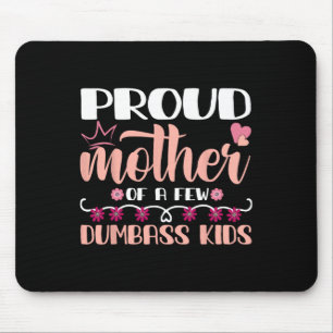 Tapis De Souris Fête des Mères Fier Mère de quelques enfants stupi