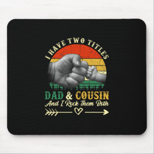 Tapis De Souris Fête des pères J'Ai Deux Titres Papa Et Cousin