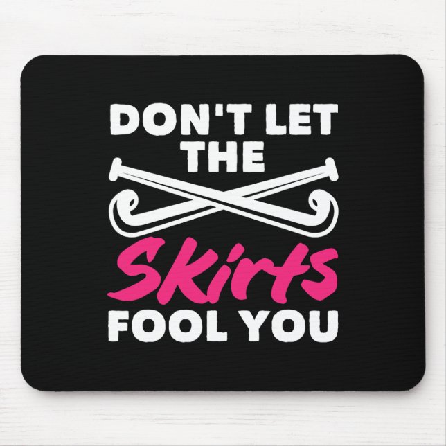 Tapis De Souris Field Hockey Player Don't Let Skirts Fool You  (Devant)