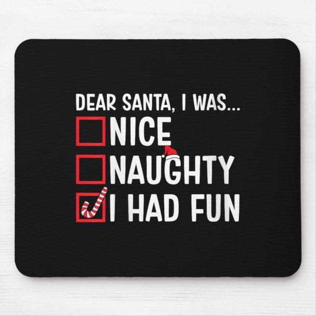 Tapis De Souris Filles Nice Naughty J'Avais Amusé Funny Père Noël  (Devant)
