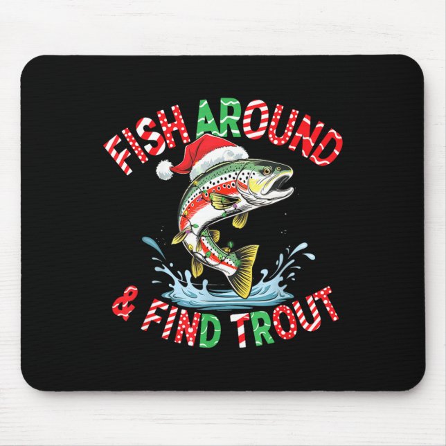 Tapis De Souris Fish Around Find Trout, Funny Fisherman Fishing Ch (Devant)