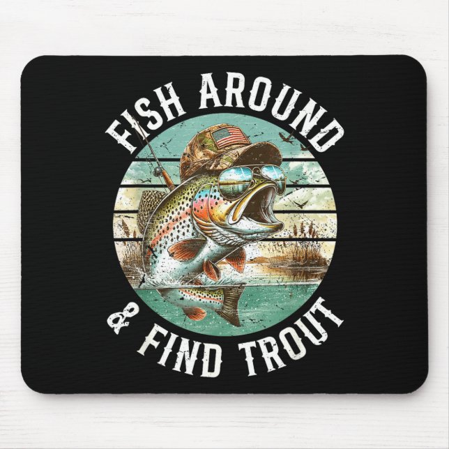 Tapis De Souris Fish Around Find Trout, Funny Fisherman Fishing Jo (Devant)