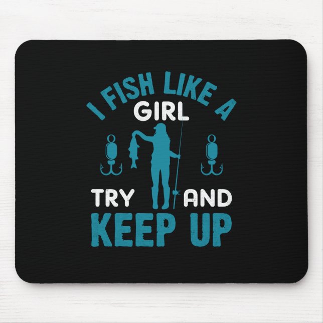 Tapis De Souris Fisher Je Pêche Comme Une Fille (Devant)