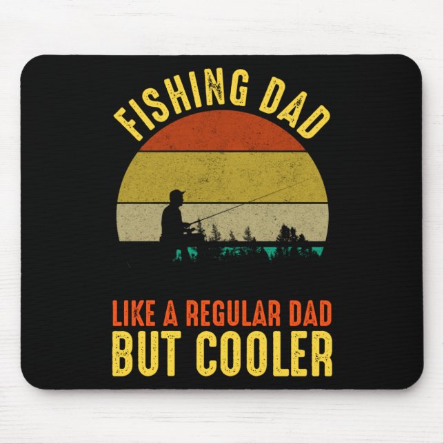 Tapis De Souris Fishing Dad - Like A Regular Dad But Cooler (Devant)