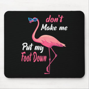 Tapis De Souris Flamant rose rose Don39t Me Faire Poser Mon Pied V