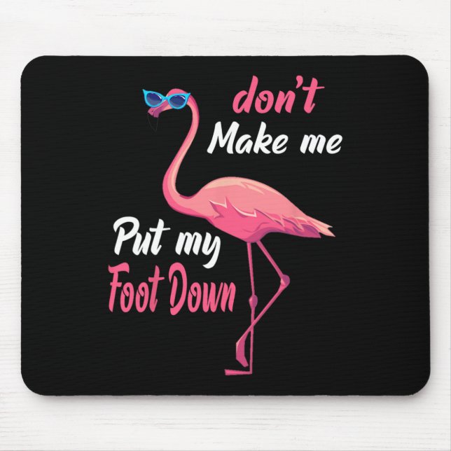 Tapis De Souris Flamant rose rose Don39t Me Faire Poser Mon Pied V (Devant)