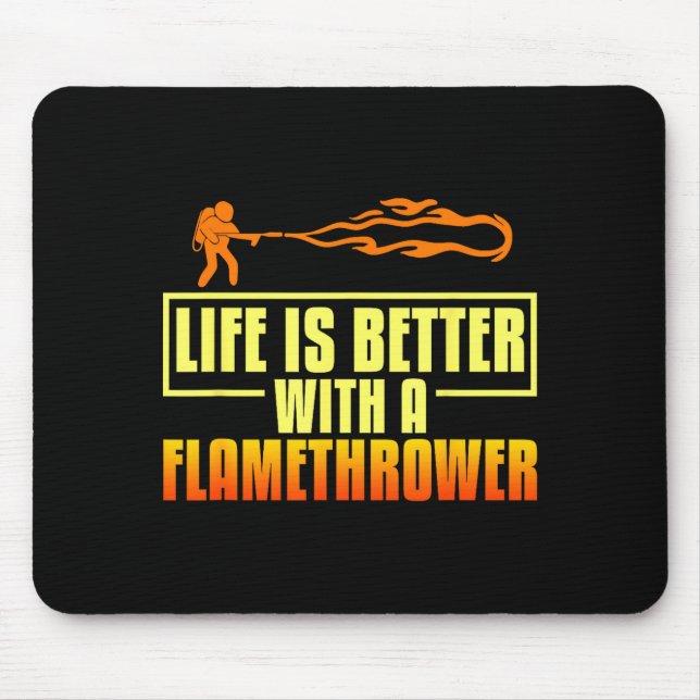 Tapis De Souris Flarower Gun Fire Thrower Flame Wean Quotes  (Devant)