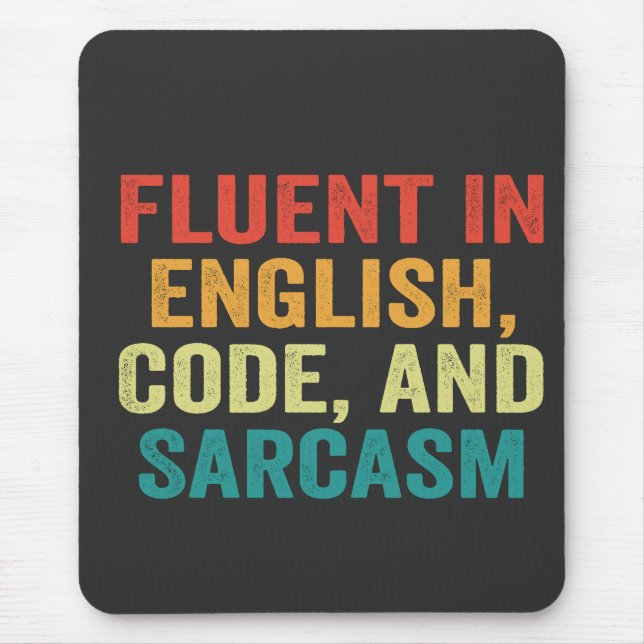 Tapis De Souris Fluent in English Code et Sarcasm Funny Coding (Devant)