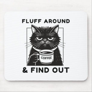 Tapis De Souris Fluff Autour Funny Sarcastic Cat Lady Citation Hum
