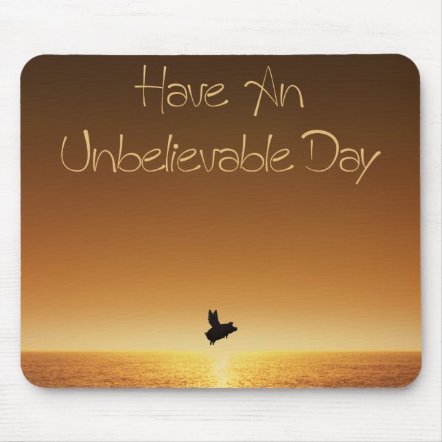 Tapis De Souris flying pig-have an unbelievable day (Devant)