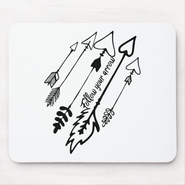 Tapis De Souris Follow Your Arrow Motivational  (Devant)
