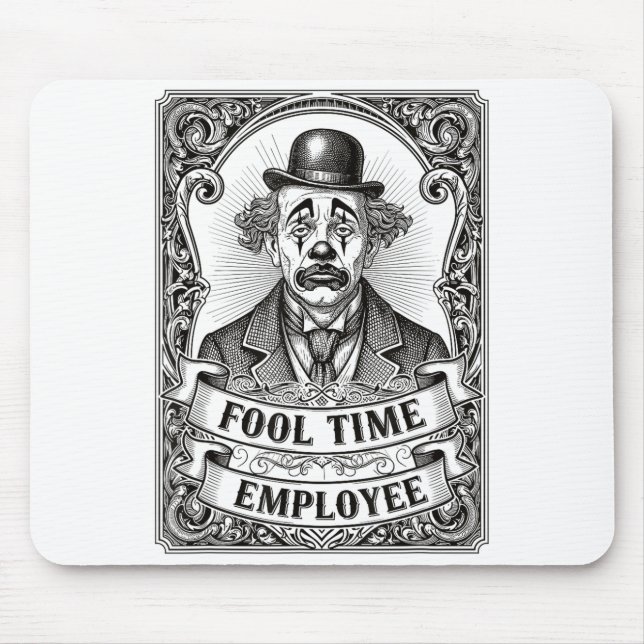 Tapis De Souris Fool Time Employee Funny Office Humor  (Devant)