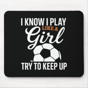 Tapis De Souris Footballeuse Toddler Je sais que je joue comme une