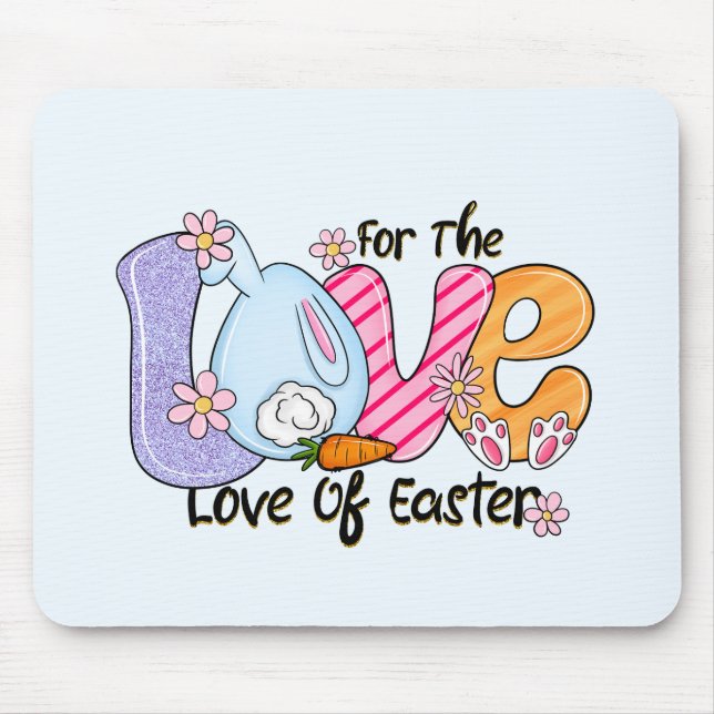Tapis De Souris For The Love of Easter (Devant)