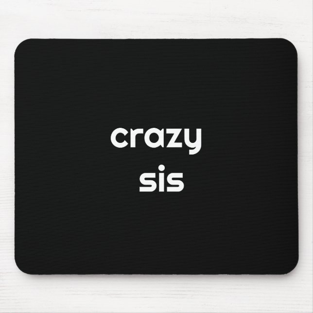 Tapis De Souris For the Wildest Sister Ever – Funny Gift Mouse Pad (Devant)