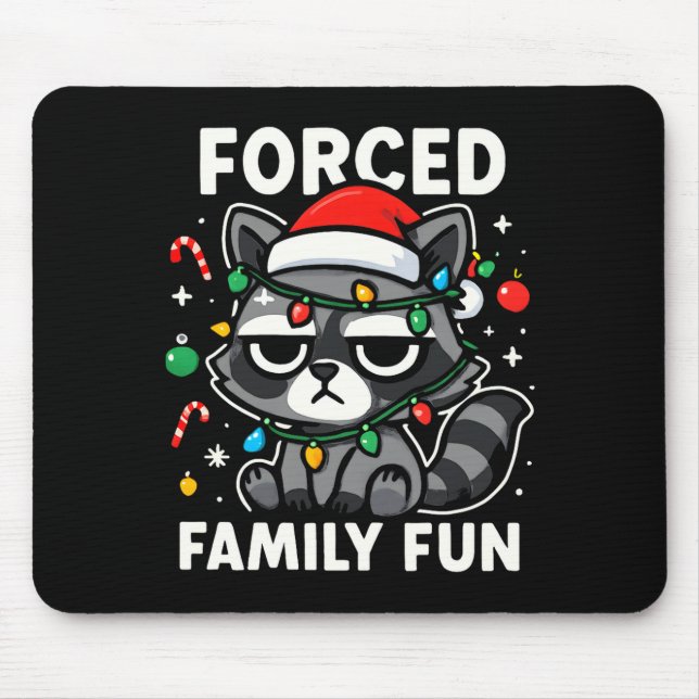 Tapis De Souris Forced Family Fun – Funny Sarcastic Raccoon Xmas C (Devant)