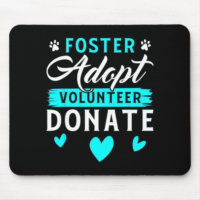 Tapis De Souris Foster Adopt Volunteer Donate Funny Animal Rescue  (Devant)
