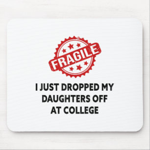 Tapis De Souris Fragile Je Viens De Laisser Mes Filles Au Collège