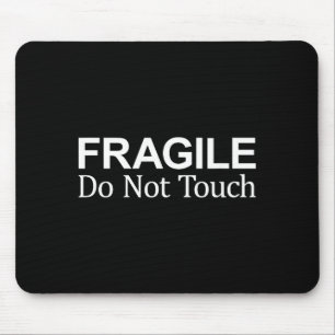 Tapis De Souris Fragile - Ne pas toucher -