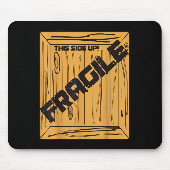 Tapis De Souris Fragile Shirt Halloween Christmas Costume Movie Sh (Devant)