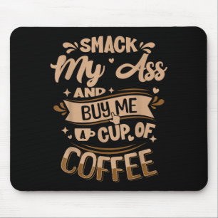 Tapis De Souris Frappe moi et achète moi un café