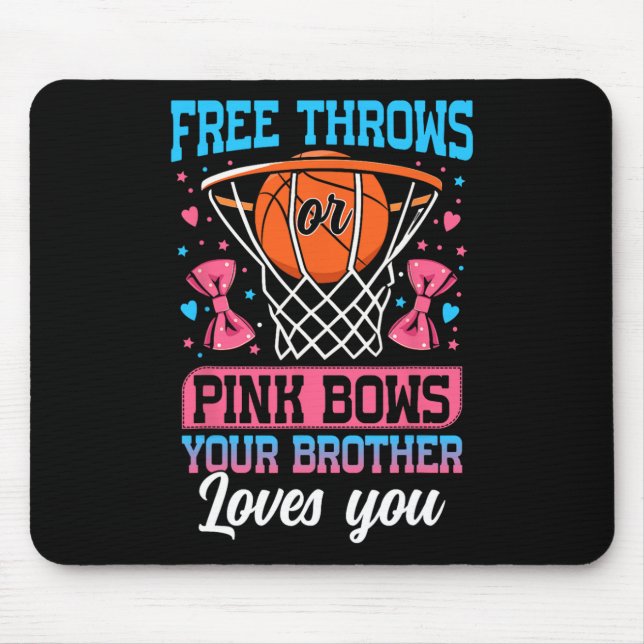 Tapis De Souris Free Throws Or Pink Bows Your Brother Loves You Ge (Devant)