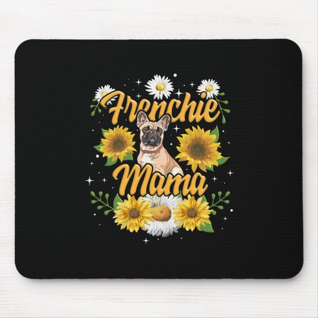 Tapis De Souris Frenchie Mama French Buldog Sunflower (Devant)