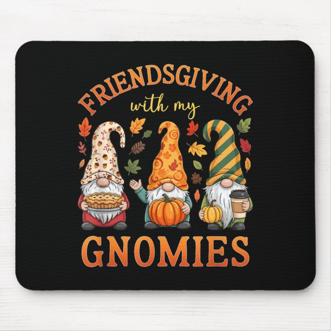 Tapis De Souris Friendsgiving With My Gnomies Friends Thanksgiving (Devant)