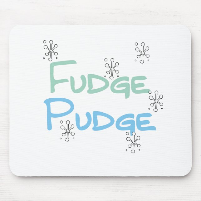 Tapis De Souris Fudge Pudge Tshirts et cadeaux de vacances (Devant)